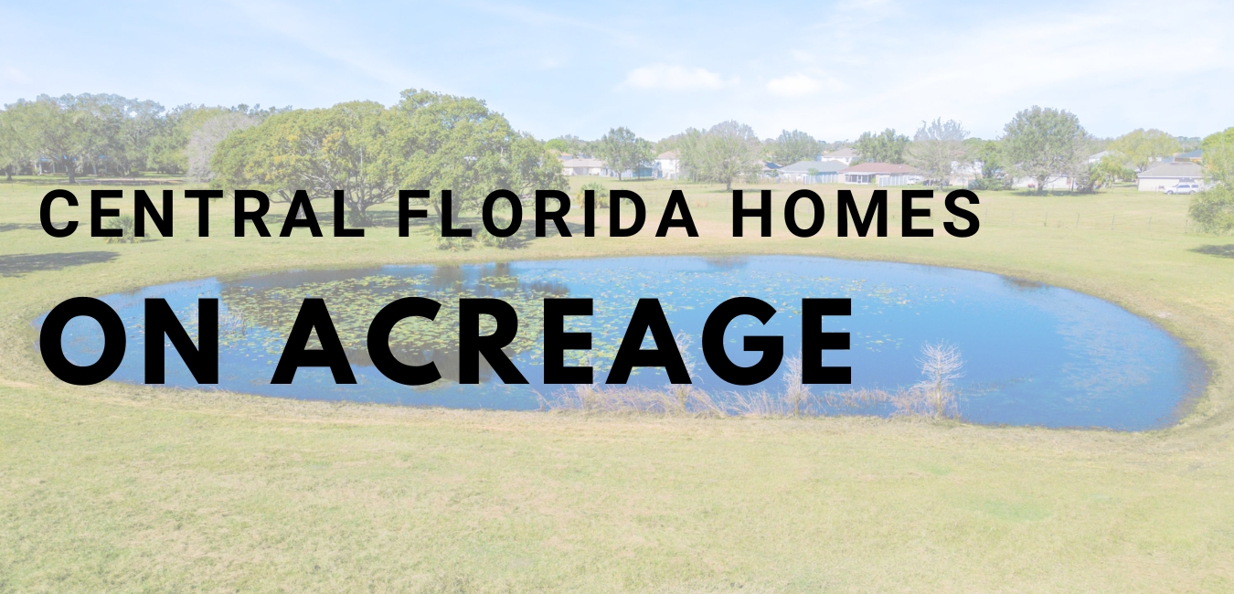 Homes on Acreage In Central Florida The Stones Real Estate Firm